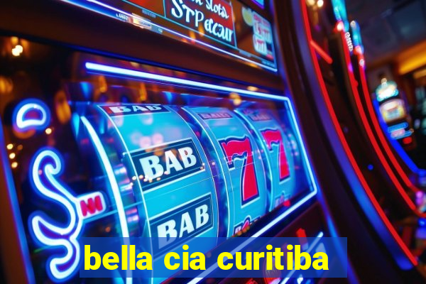 bella cia curitiba